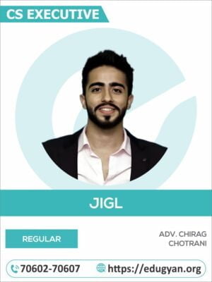 CS Executive Jurisprudence, Interpretation & Gen Laws (JIGL) By Adv. Chirag Chotrani