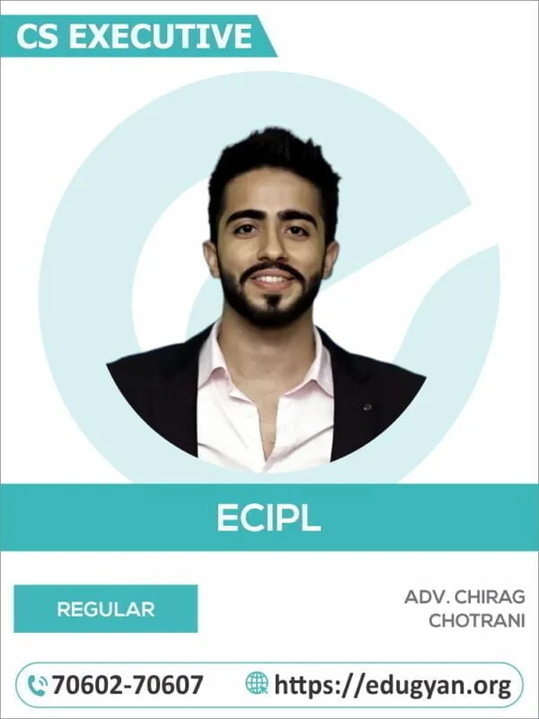 CS Executive Economic, Commercial & Intellectual Property Laws By Adv. Chirag Chotrani