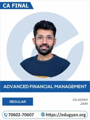 CA Final AFM By CA Adish Jain