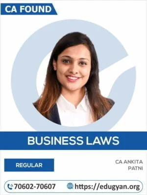 CA Foundation Business Laws By CA Ankita Patni (For Sep 2025/Jan 2026 & Onwards)