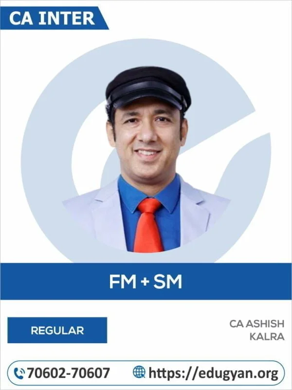CA Inter Financial Management & Strategic Management (FM-SM) By CA Ashish Kalra