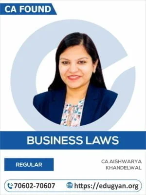 CA Foundation Business Laws By CA Aishwarya Khandelwal (New Syllabus)