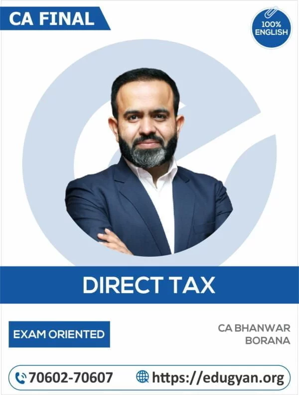 CA Final Direct Tax Laws Exam Oriented By CA Bhanwar Borana (English)