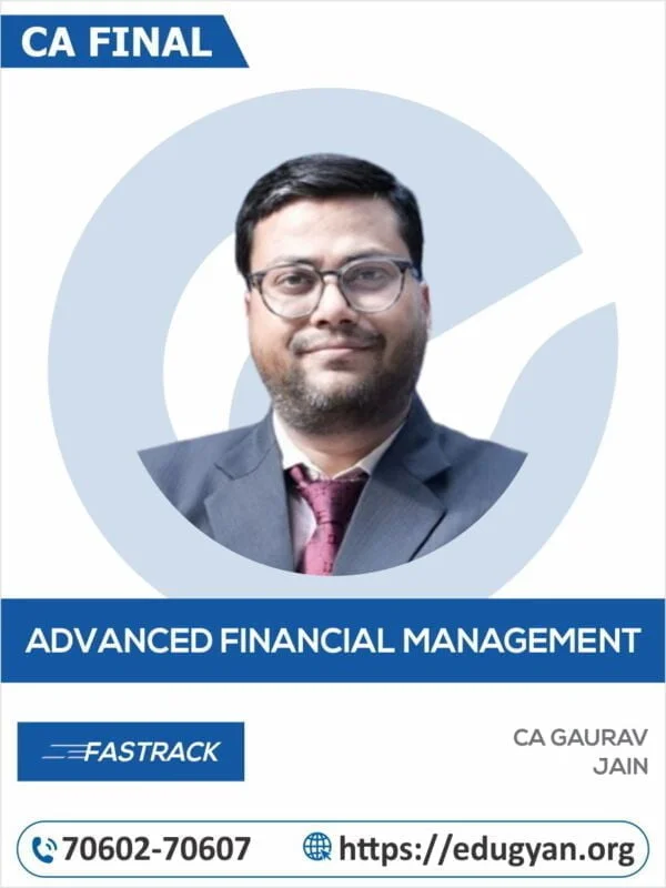 CA Final Advanced Financial Management (AFM) Exam Oriented Fast Track Batch By CA Gaurav Jain