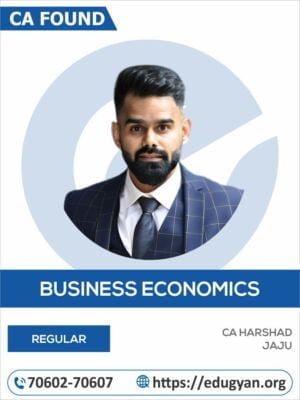 CA Foundation Business Economics By CA Harshad Jaju (New Syllabus)