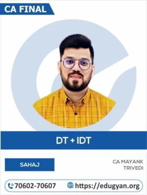 CA Final Direct Tax & Indirect Tax (SAHAJ Batch) Combo By CA Mayank Trivedi (New Syllabus)
