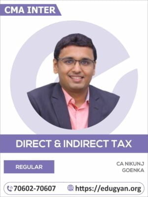 CMA Inter Direct & Indirect Taxation By CA Nikunj Goenka
