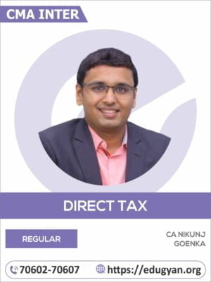 CMA Inter Direct Taxation (DT) By CA Nikunj Goenka