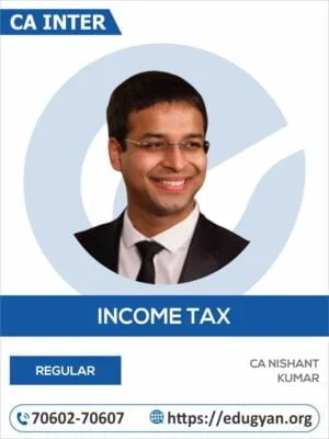 CA Inter Direct Tax (DT) By CA Nishant Kumar