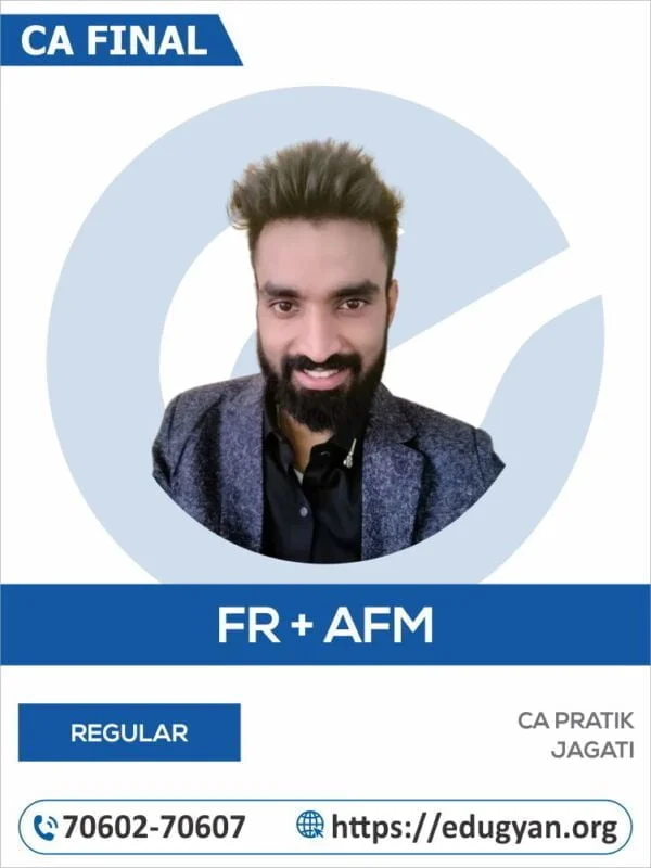 CA Final FR & AFM Regular By CA Pratik Jagati (New Syllabus)