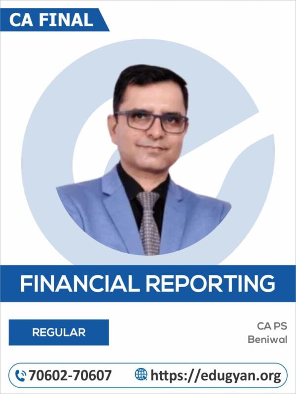 CA Final Financial Reporting (FR) By CA PS Beniwal