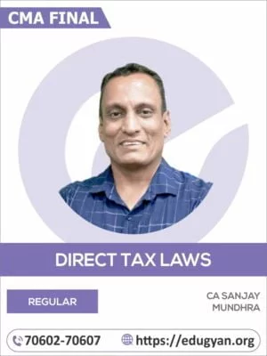 CMA Final Direct Tax Laws (DT) By CA Sanjay Mundhra (2022 Syllabus)