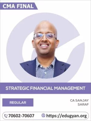 CMA Final Strategic Financial Management (SFM) By CFA Sanjay Saraf (2022 Syllabus)