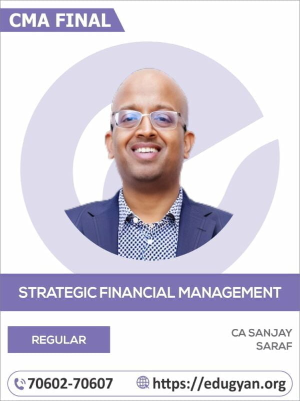 CMA Final Strategic Financial Management (SFM) By CFA Sanjay Saraf (2022 Syllabus)