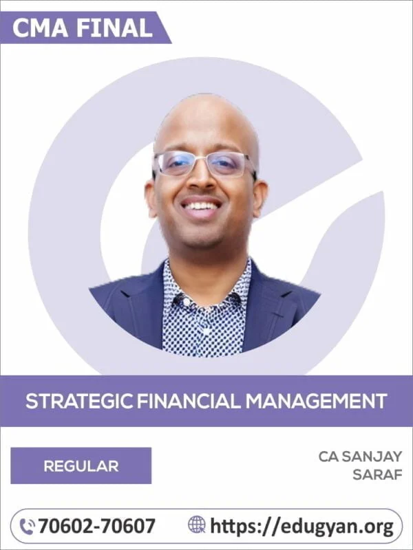 CMA Final Strategic Financial Management (SFM) By CFA Sanjay Saraf (2022 Syllabus)