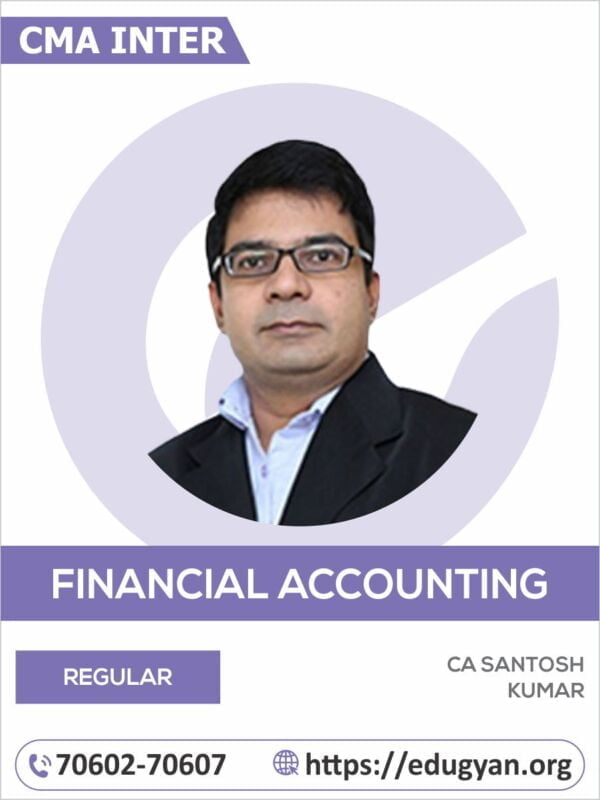 CMA Inter Financial Accounting By CA Santosh Kumar