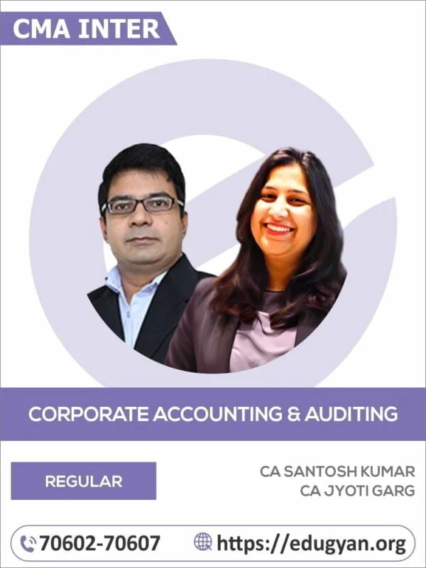 CMA Inter Corporate Accounting & Auditing By CA Santosh Kumar & CA Jyoti Garg (2022 Syllabus)