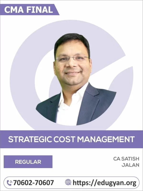 CMA Final Strategic Cost Mgt-Decision Making (SCM) By CA Satish Jalan (Batch- 22B) (2022 Syllabus)