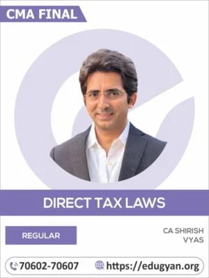 CMA Final Direct Tax Laws (DT) By CA Shirish Vyas (English) (For June 2025 & Onwards)