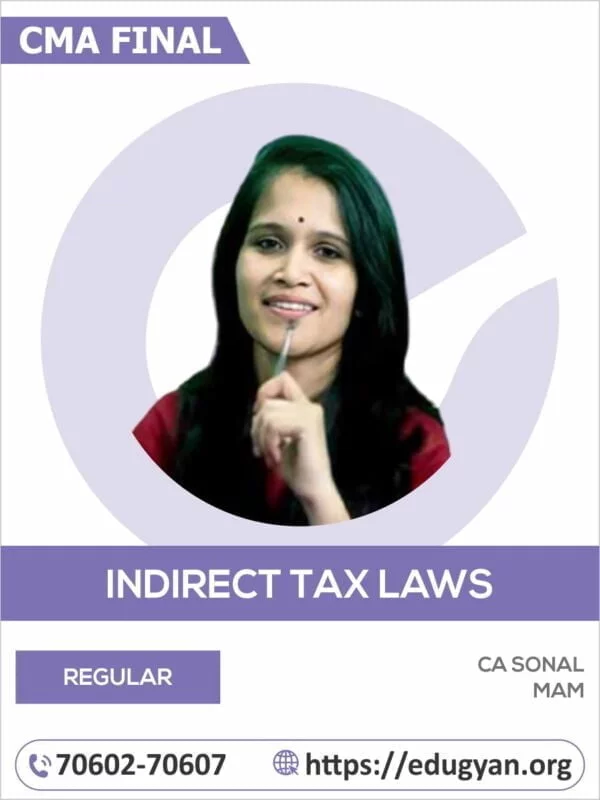 CMA Final Indirect Taxation (IDT) By CA Sonal Mam