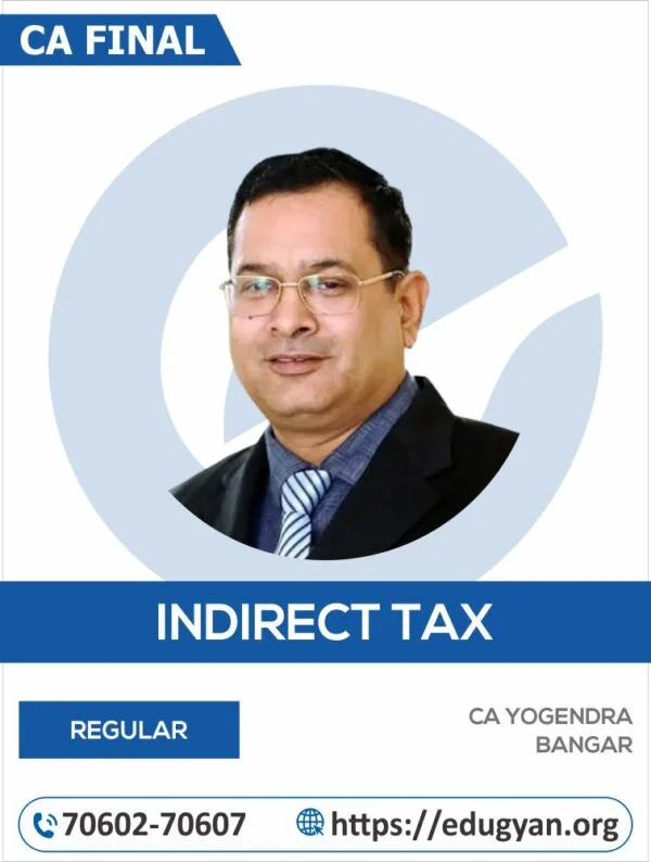 CA Final Indirect Tax Laws (IDT) By CA Yogendra Bangar
