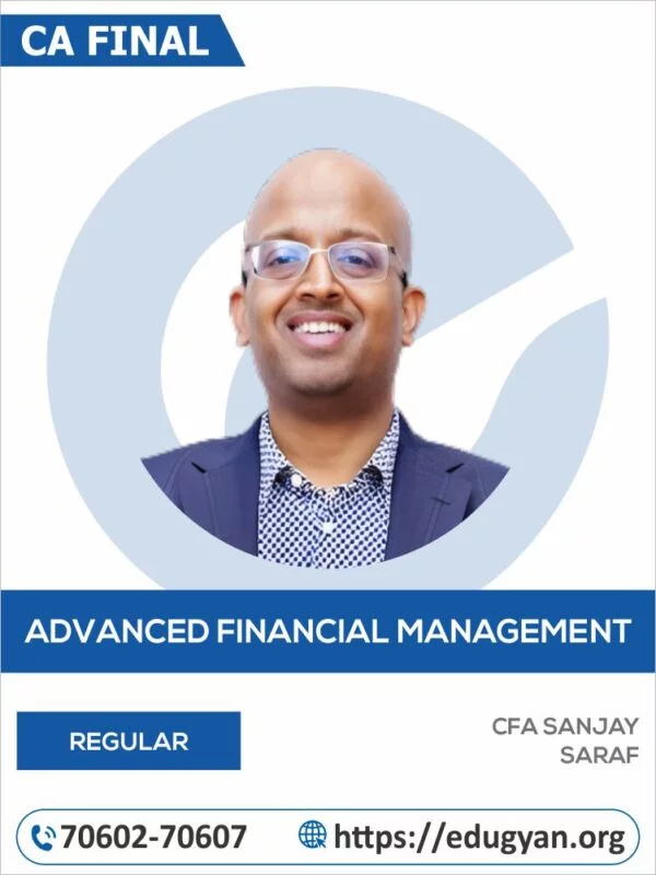 CA Final Advanced Financial Management (AFM) By CFA Sanjay Saraf