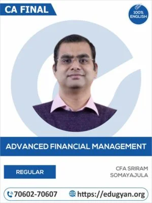 CA Final Advanced Financial Management (AFM) By CFA Sriram Somayajula (English)