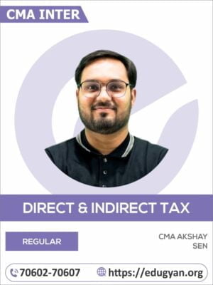 CMA Inter Direct & Indirect Taxation By CMA Akshay Sen (2022 Syllabus)