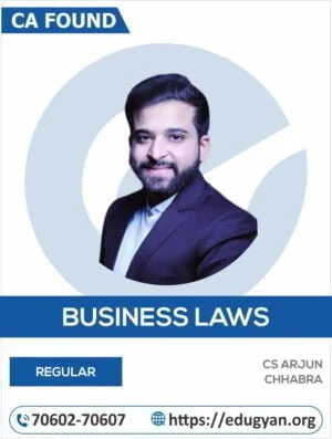 CA Foundation Business Laws By CS LLM Arjun Chhabra (New Syllabus)