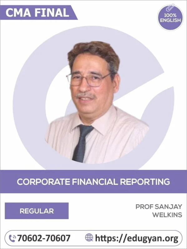 CMA Final Corporate Financial Reporting (CFR) By Prof. Sanjay Welkins (English)