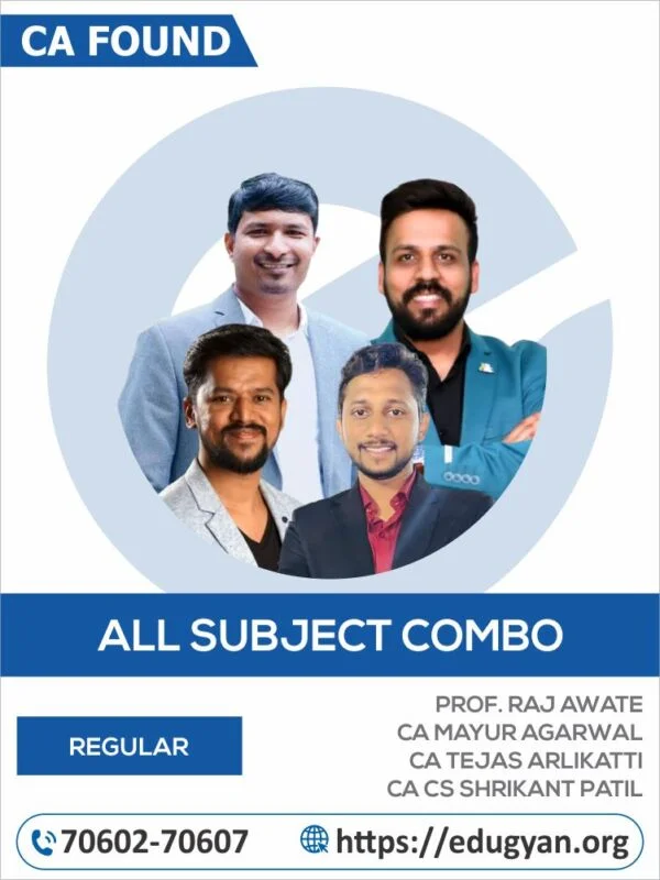 CA Foundation All Subject Combo By Prof. Raj Awate, CA Mayur Agarwal, CA Tejas Arlikatti & CA CS Shrikant Patil (New Syllabus)