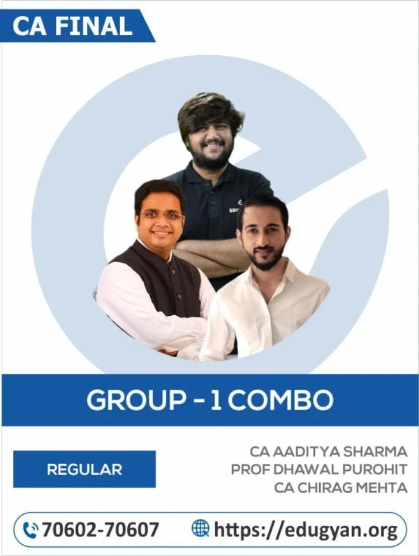 CA Final Group-I Combo By CA Aaditya Sharma, Prof Dhawal Purohit & CA Chirag Mehta (New Syllabus)