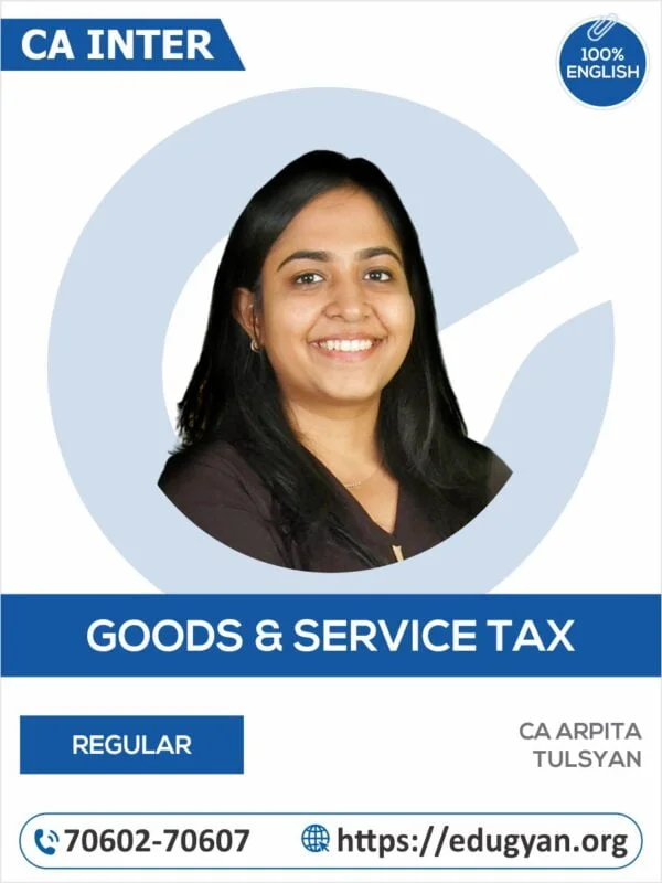 CA Inter Indirect Tax Laws (IDT) By CA Arpita Tulsyan (English) (New Syllabus)