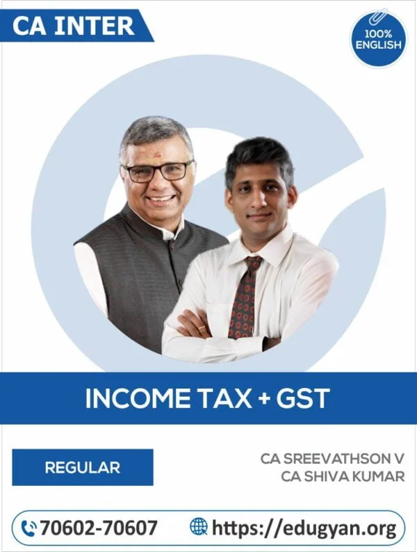 CA Inter Taxation (Income Tax+GST) By CA Sreevathson & CA Shiva Kumar (English) (New Syllabus)