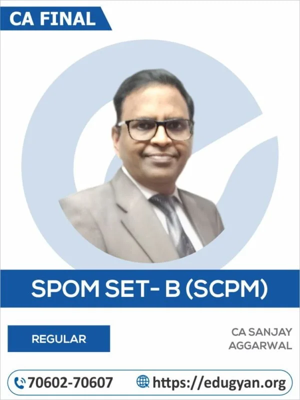 CA Final Set B SPOM (SCPM) By CA Sanjay Aggarwal (New Syllabus)