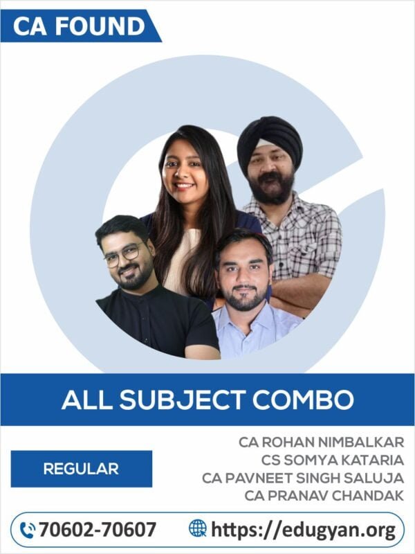 CA Foundation All Subjects Combo By CA Rohan Nimbalkar, CS Somya Kataria, CA Pavneet Singh Saluja & CA Pranav Chandak Sir (New Syllabus)