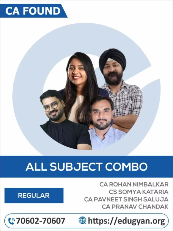 CA Foundation All Subjects Combo By CA Rohan Nimbalkar, CS Somya Kataria, CA Pavneet Singh Saluja & CA Pranav Chandak Sir (New Syllabus)