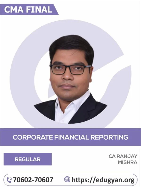 CMA Final Corporate Financial Reporting (CFR) By CA Ranjay Mishra