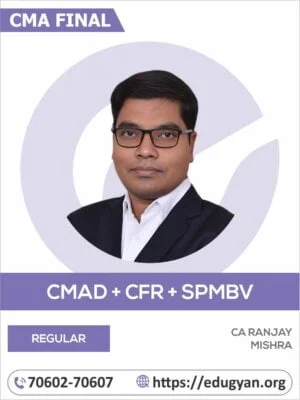 CMA Final Cost Management & Audit, CFR & SPMBV Combo By CA Ranjay Mishra
