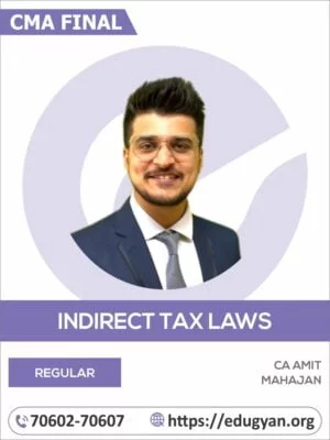 CMA Final Indirect Tax Laws (IDT) By CA Amit Mahajan (2022 Syllabus)