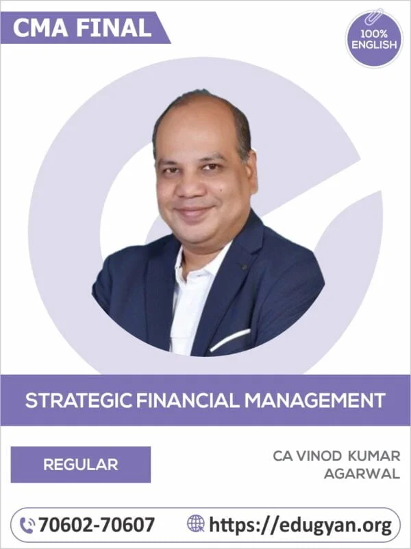 CMA Final Strategic Financial Management (SFM) Regular Batch By CA Vinod Kumar Agarwal (English) (2022 Syllabus)