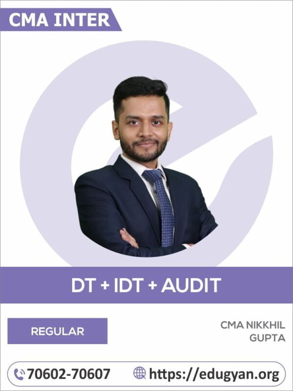 CMA Inter DT, IDT & Audit Combo By CA Nikkhil Gupta (New Syllabus)