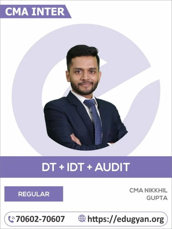 CMA Inter DT, IDT & Audit Combo By CA Nikkhil Gupta (New Syllabus)