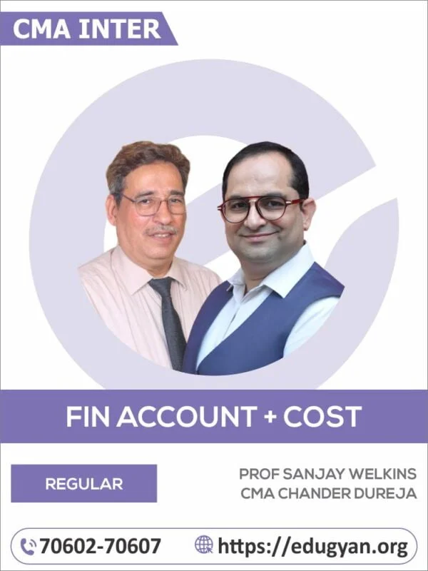 CMA Inter Group-I Financial Accounting & Cost Accounting Combo By Prof Sanjay Welkins & CMA Chander Dureja (2022 Syllabus)