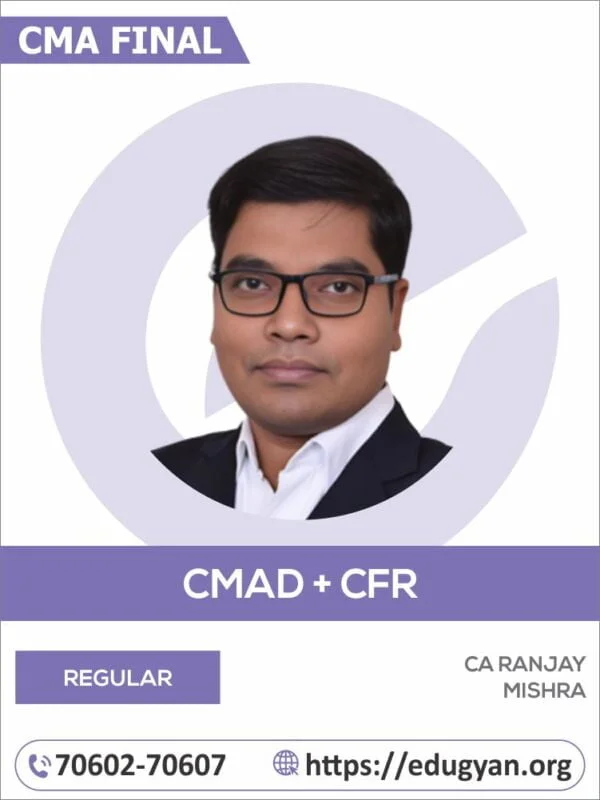 CMA Final CMAD & CFR Combo By CA Ranjay Mishra
