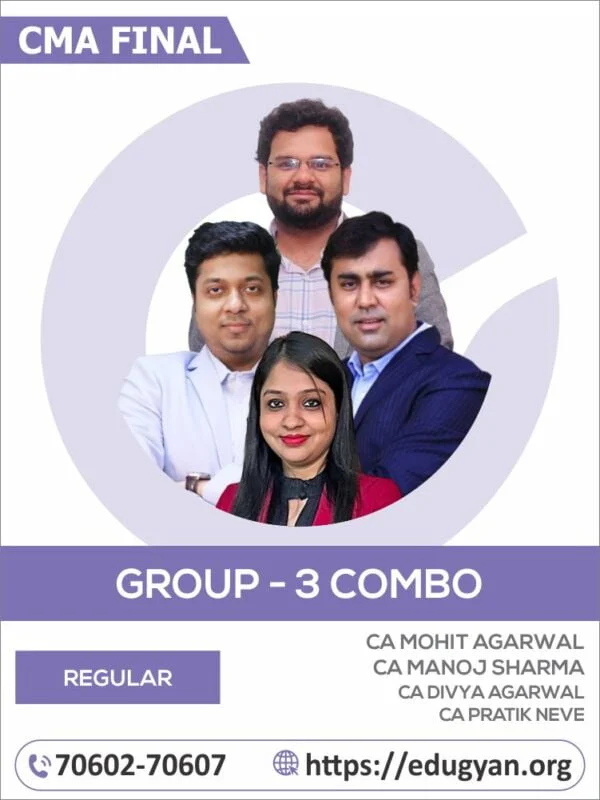 CMA Final Group- III All Subject Combo By CA Mohit Agarwal, CA Manoj Sharma, CA Divya Agarwal & CA Pratik Neve