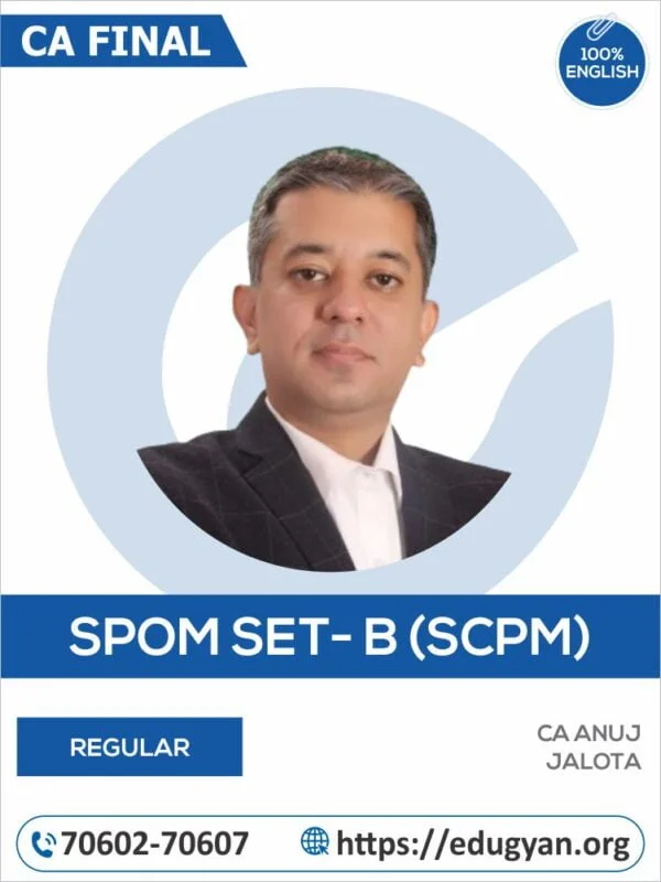 CA Final Set- B SPOM (SCPM) By CA Anuj Jalota (English) (New Syllabus)