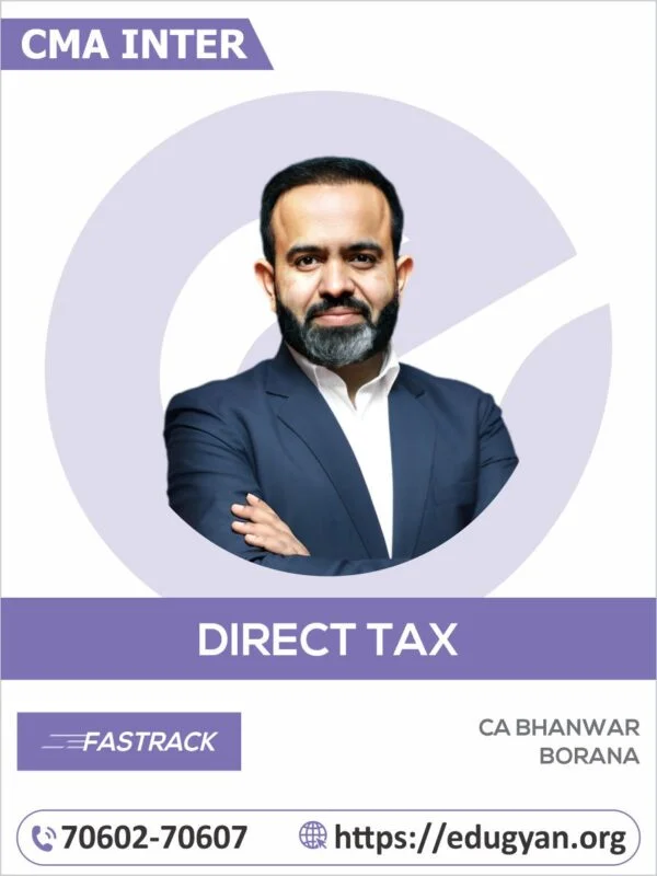 CMA Inter Direct Taxation (DT) Fast Track By CA Bhanwar Borana