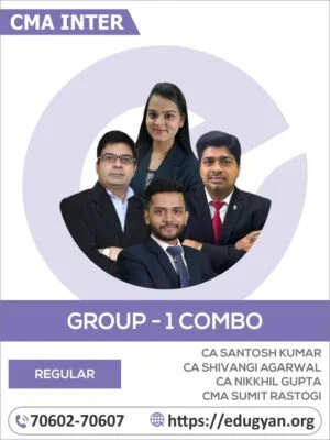 CMA Inter Group I All Subject Combo By CA Santosh Kumar, CA Shivangi Agarwal, CA Nikkhil Gupta & CMA Sumit Rastogi (2022 Syllabus)