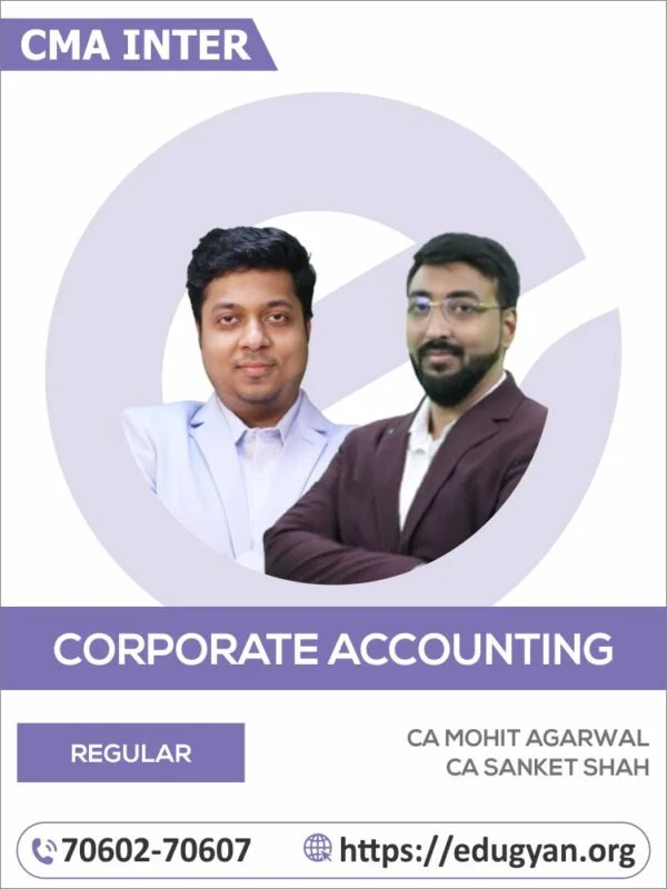 CMA Inter Corporate Accounting By CA Mohit Agarwal & CA Sanket Shah (2022 Syllabus)